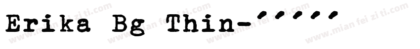 Erika Bg Thin字体转换